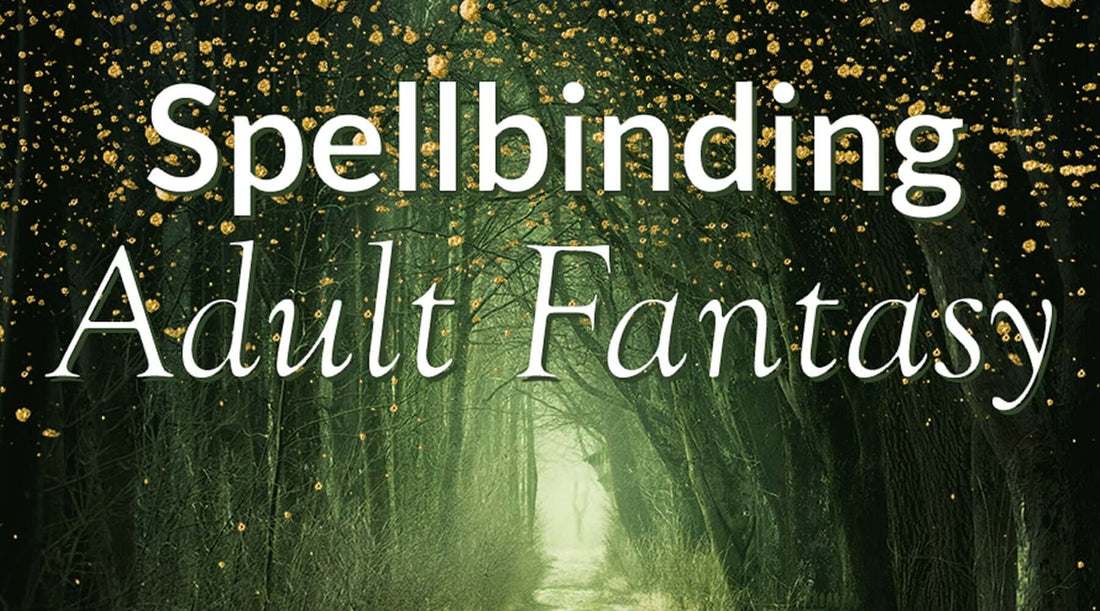 6 Spellbinding Fantasy Books For Adults To Get Lost In