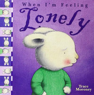 When I'm Feeling Lonely (Paperback)