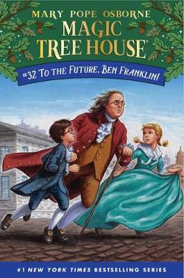 Magic Tree House 32: To The Future Ben
