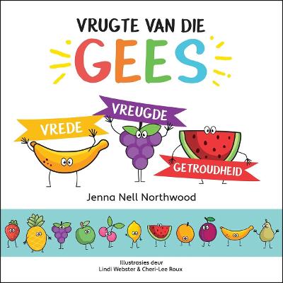 Vrugte Van Die Gees: Vrede Vreugde Getrouheid
