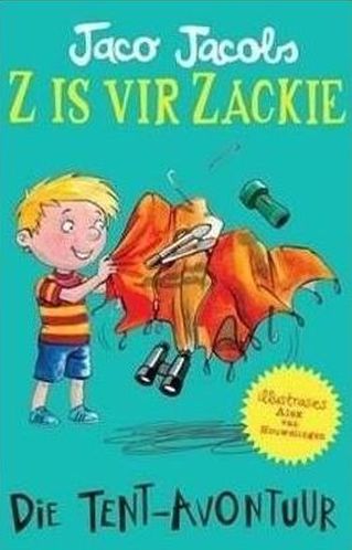 Z Is Vir Zackie 6: Die Tent-Avontuur (Paperback)