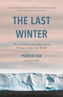 The Last Winter: A Search for Snow and the End of Winter
