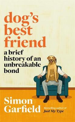 Dog's Best Friend: A Brief History Of An Unbreakable Bond
