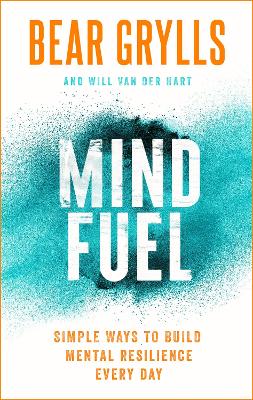 Mind Fuel: Simple Ways To Build Mental Resilience Every Day