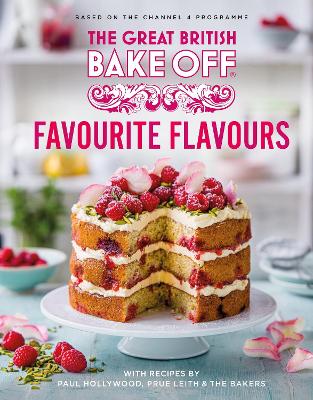 The Great British Bake Off: Favourite Flavours (Hardcover)