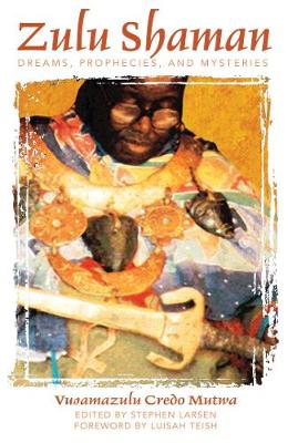 Zulu Shaman: Dreams Prophecies and Mysteries (Paperback)
