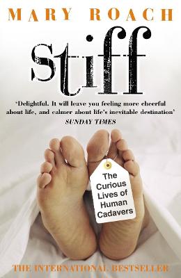 Stiff: The Curious Lives of Human Cadavers (Paperback)