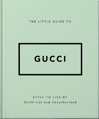 Little Guide Of Gucci (Hardcover)