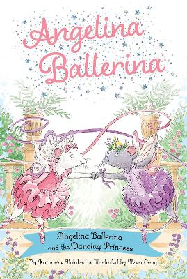 Angelina Ballerina & The Dancing Princess (Paperback)