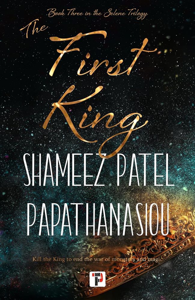 The Selene Trilogy 3: The First King (Paperback)