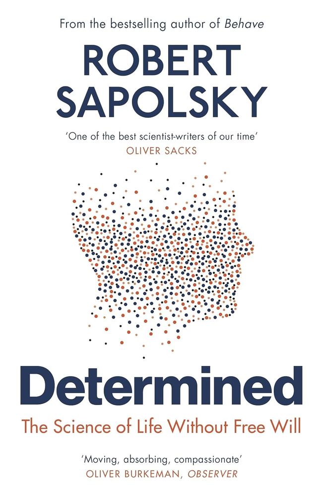 Determined - The Science of Life Without Free Will (Paperback)