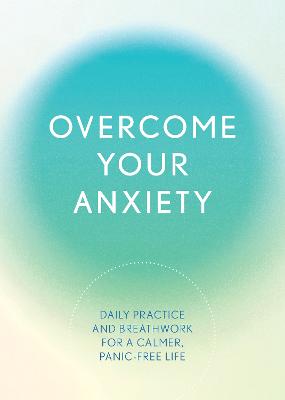 Overcome your Anxiety