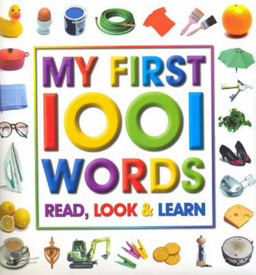 My First 1001 Words: Read, Look and Learn