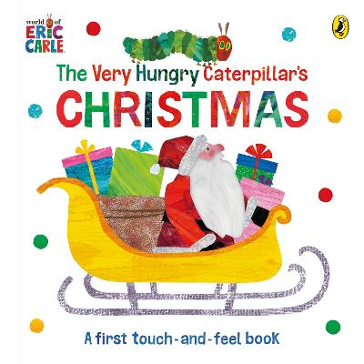 The Very Hungry Caterpillar's Christmas Touch-and-Feel (Board Book)