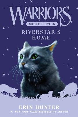 Warriors Super Edition 16: Riverstar's Home