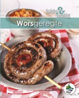 Lekker & Vinnig: Worsgeregte