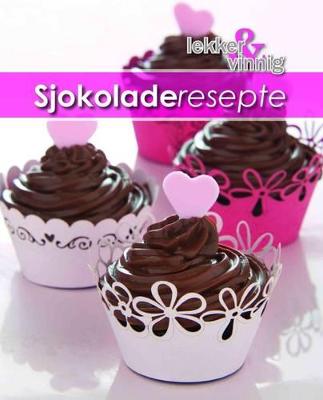 Lekker & Vinnig: Sjokladresepte