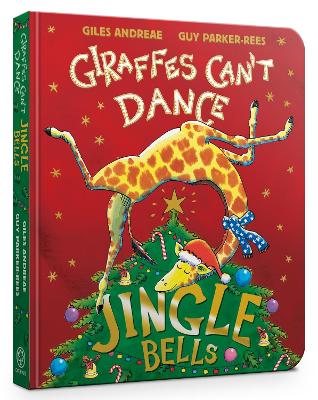 Jingle Bells From Giraffes Can't Dance Board Book (Board Book)