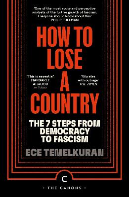 How to Lose a Country: The 7 Steps from Democracy to Fascism
