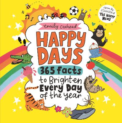 Happy Days: 365 Facts To Brighten Every Day Of The Year