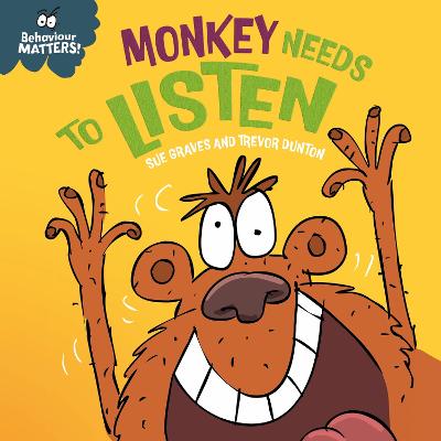 Behaviour Matters: Monkey Needs to Listen (Trade Paperback)