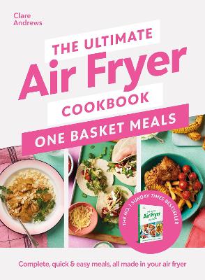 The Ultimate Air Fryer Cookbook: One Basket Meals (Hardcover)