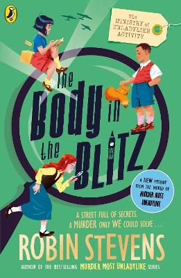 The Ministry Of Unladylike Activity 2: The Body In The Blitz