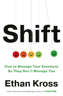 Shift: How To Manage Your Emotions So They Don’t Manage You (Trade Paperback)