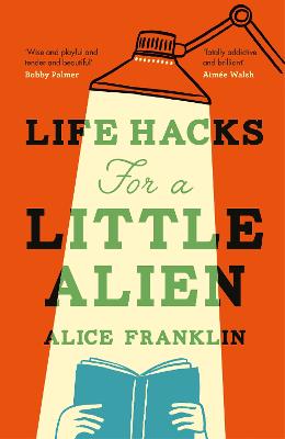 Life Hacks For A Little Alien (Trade Paperback)