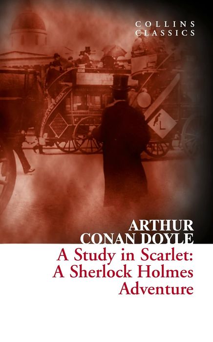 A Study in Scarlet: A Sherlock Holmes Adventure (Collins Classics)(Paperback)