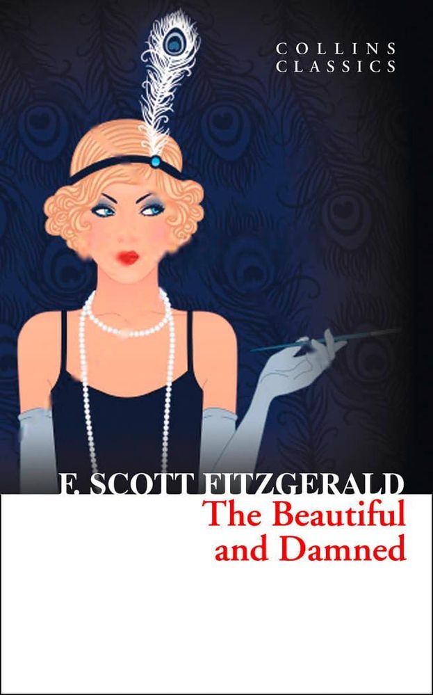 The Beautiful and Damned: Collins Classics (Paperback)