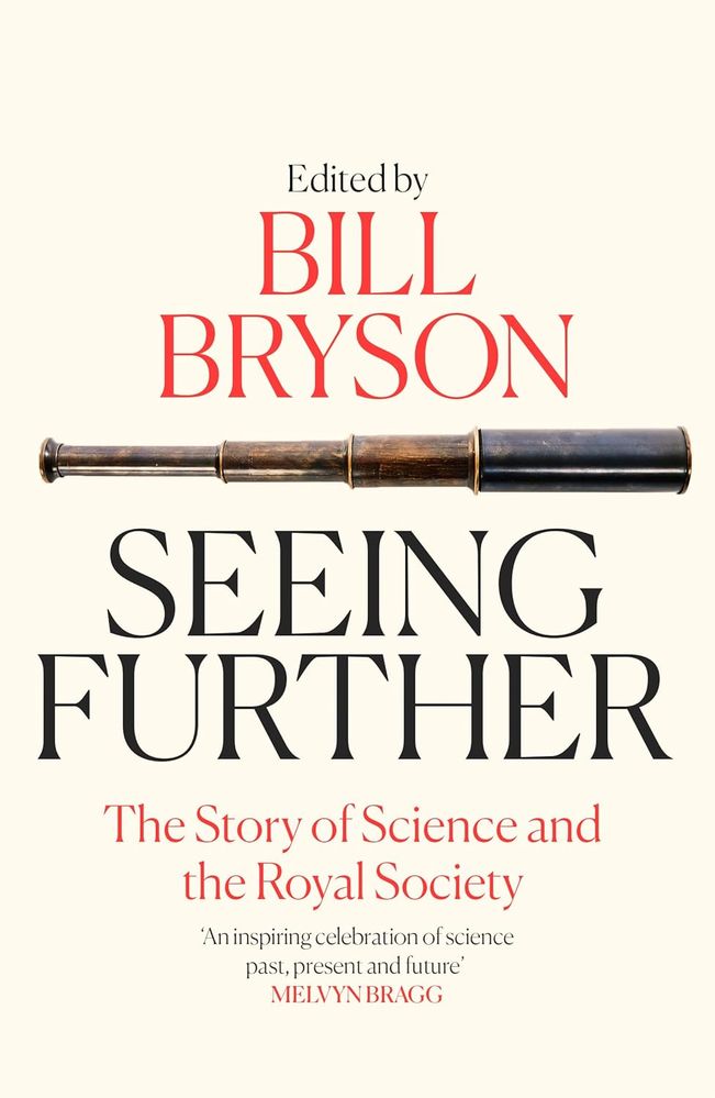 Seeing Further: The Story of Science and the Royal Society (Paperback)