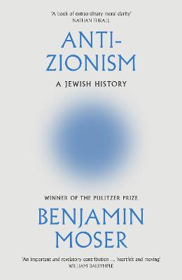Anti-Zionism: A Jewish History (Trade Paperback)