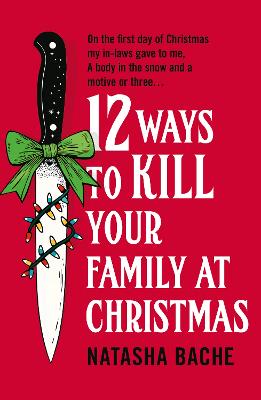 12 Ways To Kill Your Family At Christmas Paperback)