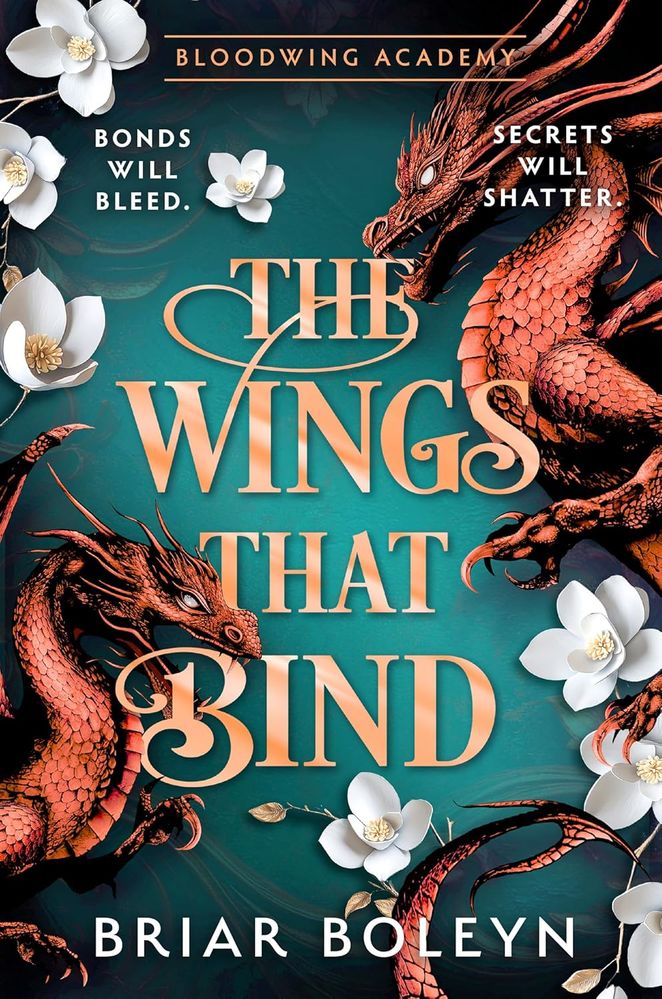 Bloodwing Academy 3: The Wings That Bind (Trade Paperback)