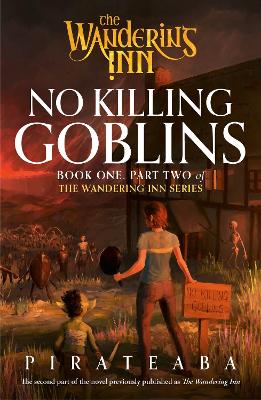 The Wandering Inn 2: No Killing Goblins
