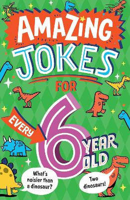 Amazing Jokes For Every 6 Year Old (Paperback)