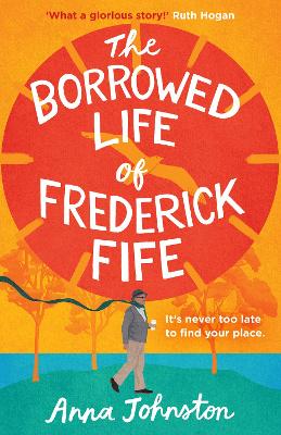 The Borrowed Life Of Frederick Fife