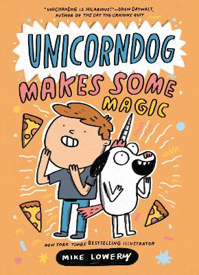 Unicorndog 2: Unicorndog Makes Some Magic