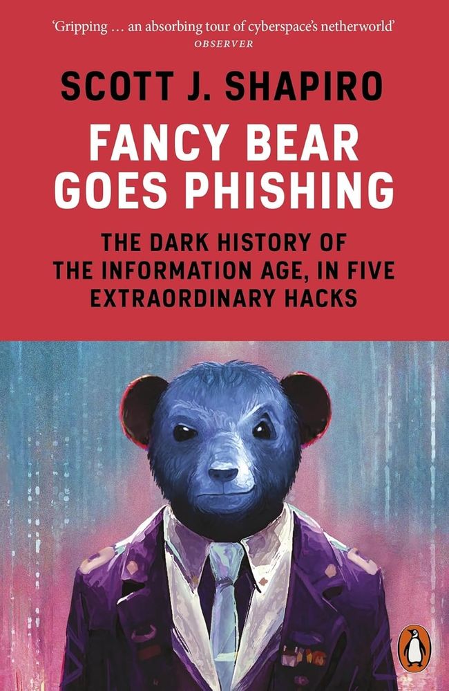 Fancy Bear Goes Phishing: The Dark History of the Information Age, in Five Extraordinary Hacks (Paperback)