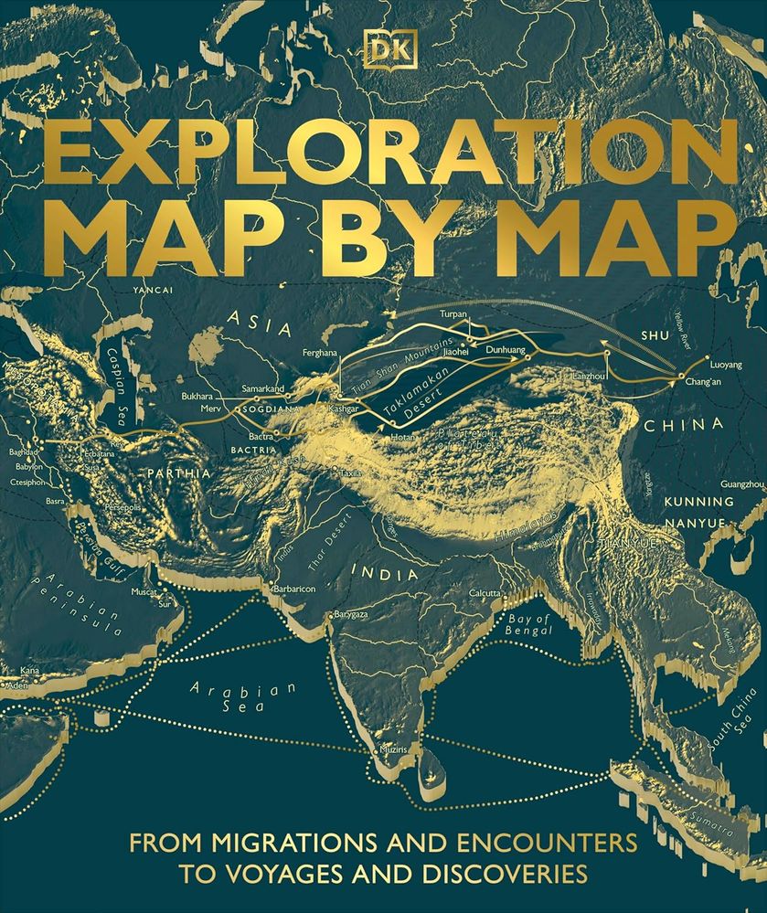 Exploration Map by Map: From Migrations and Encounters to Voyages and Discoveries (Hardcover)
