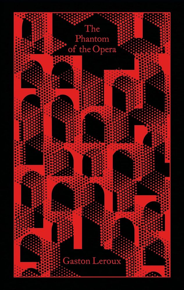The Phantom Of The Opera: Penguin Clothbound Classics (Hardcover)