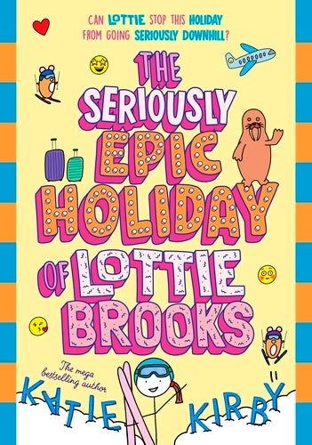 Lottie Brooks 9: The Seriously Epic Holiday of Lottie Brooks (Hardcover)
