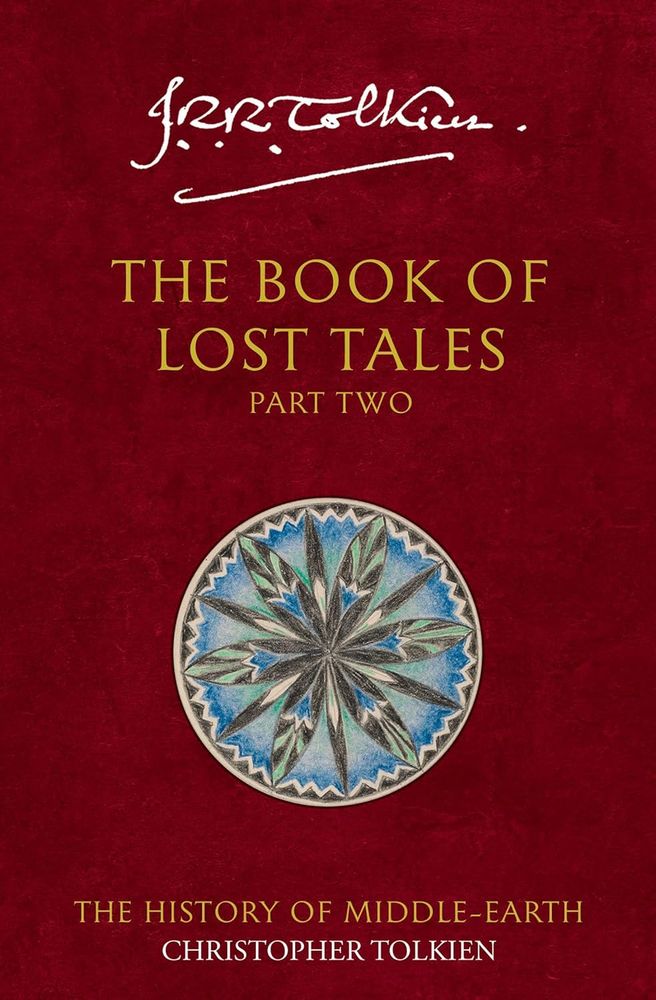 The Book of Lost Tales 2 (The History of Middle-earth, Book 2)