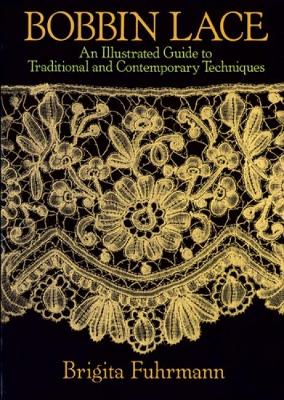 Bobbin Lace: An Illustrated Guide To Traditional And Contemporary Techniques