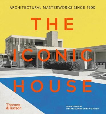 The Iconic House: Architectural Masterworks Since 1900 (Paperback)
