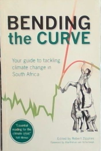 Bending the Curve: Your Guide to Tackling Climate Change in South Africa (Paperback)