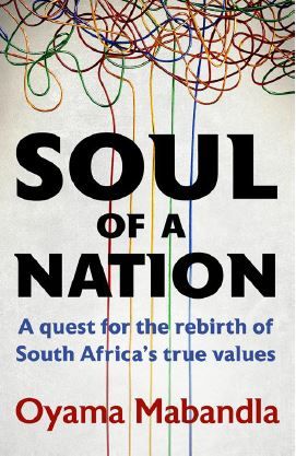 Soul of a Nation: A Quest for the Rebirth of South Africa's True Values (Paperback)