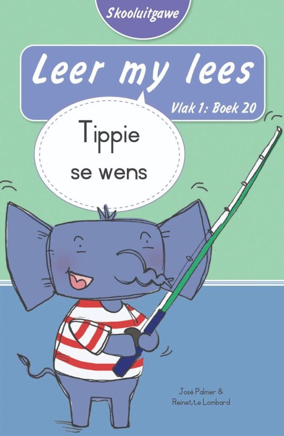 Leer My Lees Skooluitgawe Vlak1 Boek 20: Tippie Se Wens (Paperback)