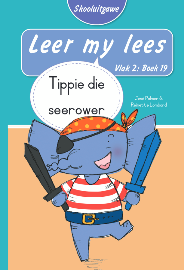 Leer My Lees Skooluitgawe Vlak2 Boek 19: Tippie Die Seerower (Paperback)